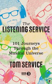 The Listening Service: 101 Journeys through the Musical Universe