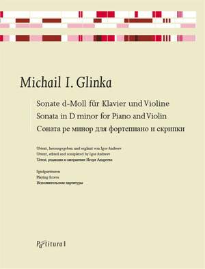 Michail I. Glinka: Sonate d-Moll für Klavier und Violine