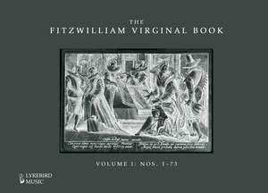 The Fitzwilliam Virginal Book – Volume I