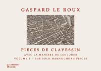 Gaspard Le Roux: Pieces de clavessin – The solo harpsichord pieces