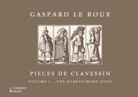Gaspard Le Roux: Pieces de clavessin – The harpsichord duos