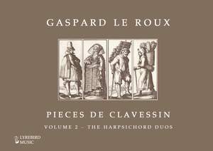 Gaspard Le Roux: Pieces de clavessin – The harpsichord duos