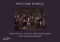 William Babell: Toccatas, Suites and Preludes for Harpsichord