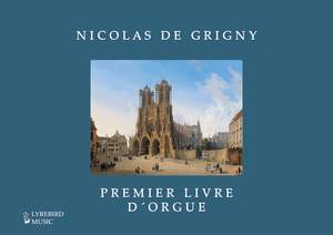 Nicolas de Grigny: Premier livre d'orgue