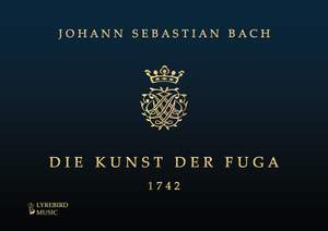 Johann Sebastian Bach: Die Kunst der Fuga