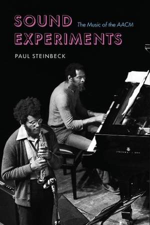 Sound Experiments: The Music of the AACM