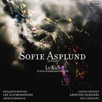 Britten: Les Illuminations & Debussy: Ariettes Oubliées