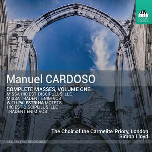 Manuel Cardoso: Complete Masses, Vol. 1; Giovanni Pierluigi da Palestrina: Motets Product Image