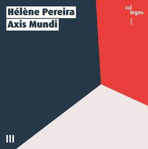 Helene Pereira: Axis Mundi