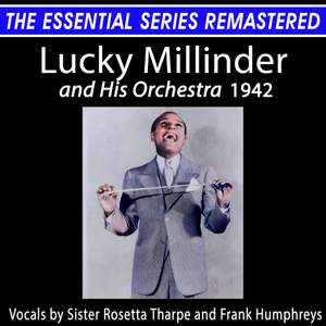 Lucky Millinder and His Orchestra the Essential Series