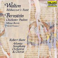 Walton: Belshazzar's Feast - Bernstein: Chichester Psalms & Missa brevis