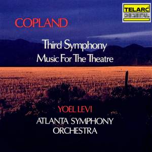 Copland: Symphony No. 3 & Music for the Theatre