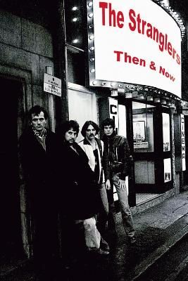 The Stranglers Then & Now