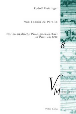 Von Leonin zu Perotin: Der musikalische Paradigmenwechsel in Paris um 1210