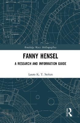 Fanny Hensel: A Research and Information Guide