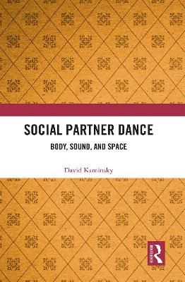 Social Partner Dance: Body, Sound, and Space