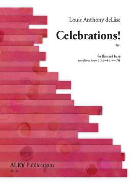 Louis Anthony deLise: Celebrations!