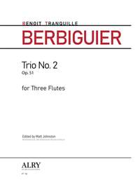 Benoit Tranquille Berbiguier: Trio No. 2, Op. 51