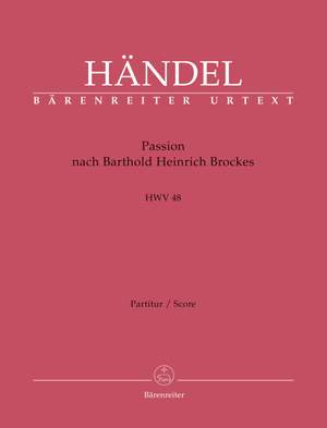 Händel, Georg Friedrich: Passion nach Barthold Heinrich Brockes HWV 48