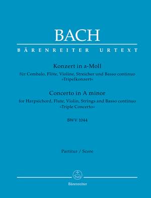 Bach, J.S.: Concerto for Harpsichord, Flute, Violin, Strings and Basso continuo in A minor BWV 1044 "Triple Concerto"