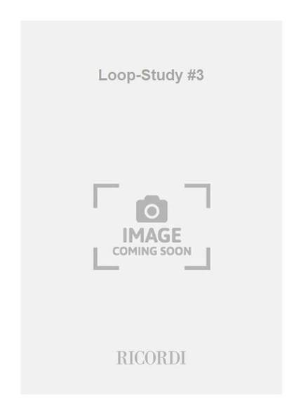 Bernhard Lang: Loop-Study #3