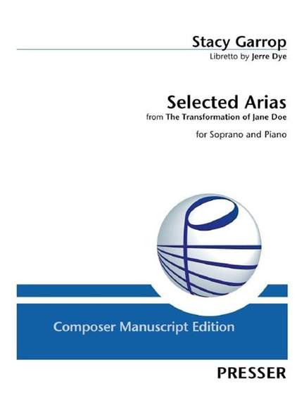 Stacy Garrop: Selected Arias