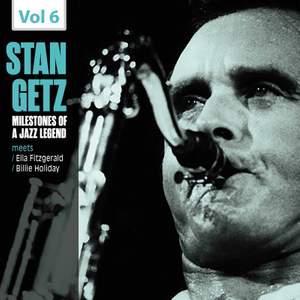 Milestones of a Jazz Legend Stan Getz, Vol. 6
