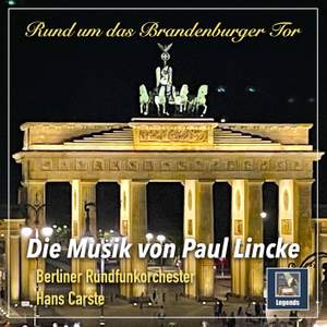 Rund um das Brandenburger Tor: Musik von Paul Lincke Product Image