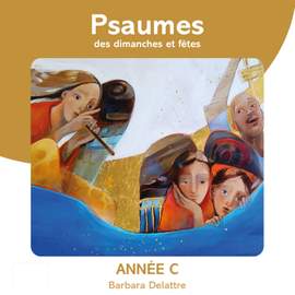 Psaumes des dimanches et fêtes, année C