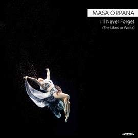 I´ll Never Forget (She Likes to Waltz)