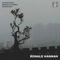 Ronald Hannah: Chamber Music