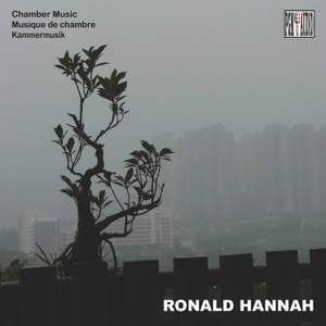 Ronald Hannah: Chamber Music