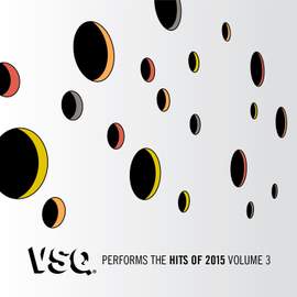 VSQ Performs the Hits of 2015, Vol. 3