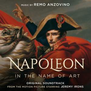 Napoleon - In the Name of Art (Original Motion Picture Soundtrack)