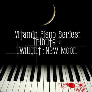 Vitamin Piano Series Tribute to Twilight: New Moon - EP