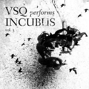 VSQ Performs Incubus, Vol. 3 Product Image