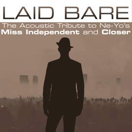 Laid Bare Presents the Acoustic Tribute to Ne-Yo