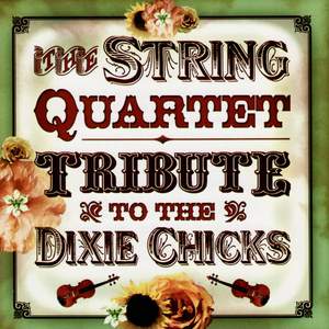 The String Quartet Tribute to The Dixie Chicks