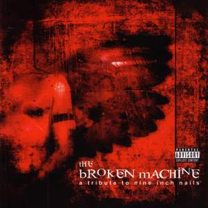 The Broken Machine: A Tribute to Nine Inch Nails