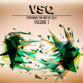 VSQ Performs The Hits of 2012, Vol.1