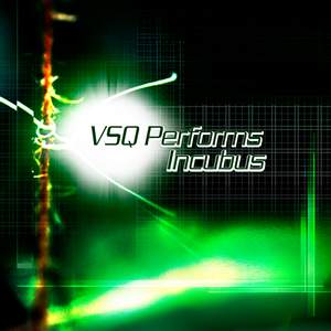 VSQ Performs Incubus