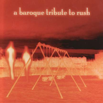 A Baroque Tribute To Rush