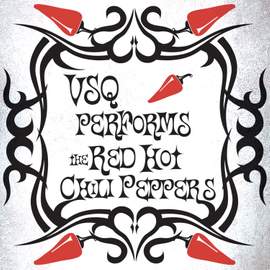 VSQ Performs Red Hot Chili Peppers