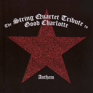 Anthem: The String Quartet Tribute to Good Charlotte