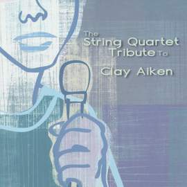 The String Quartet Tribute To Clay Aiken