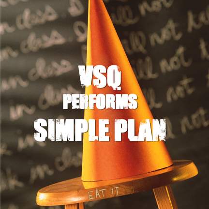 VSQ Performs Simple Plan