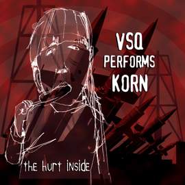 VSQ Performs To Korn: The Hurt Inside