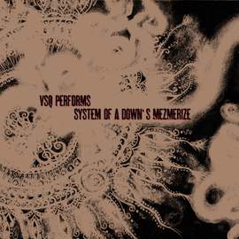 Vsq Performs System of a Down's Mezmerize