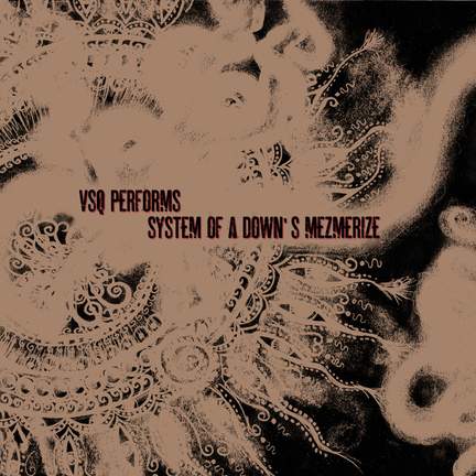 Vsq Performs System of a Down's Mezmerize
