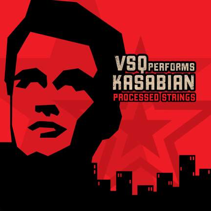VSQ Performs Kasabian: Processed Strings
